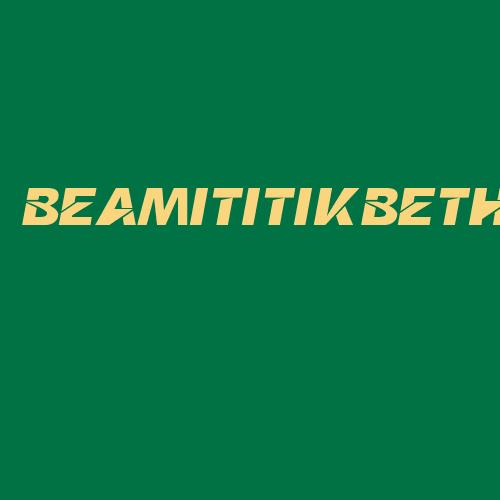 Logo da BEAMITITIKBETH